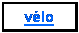 Zone de Texte: vlo