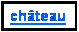 Zone de Texte: chteau